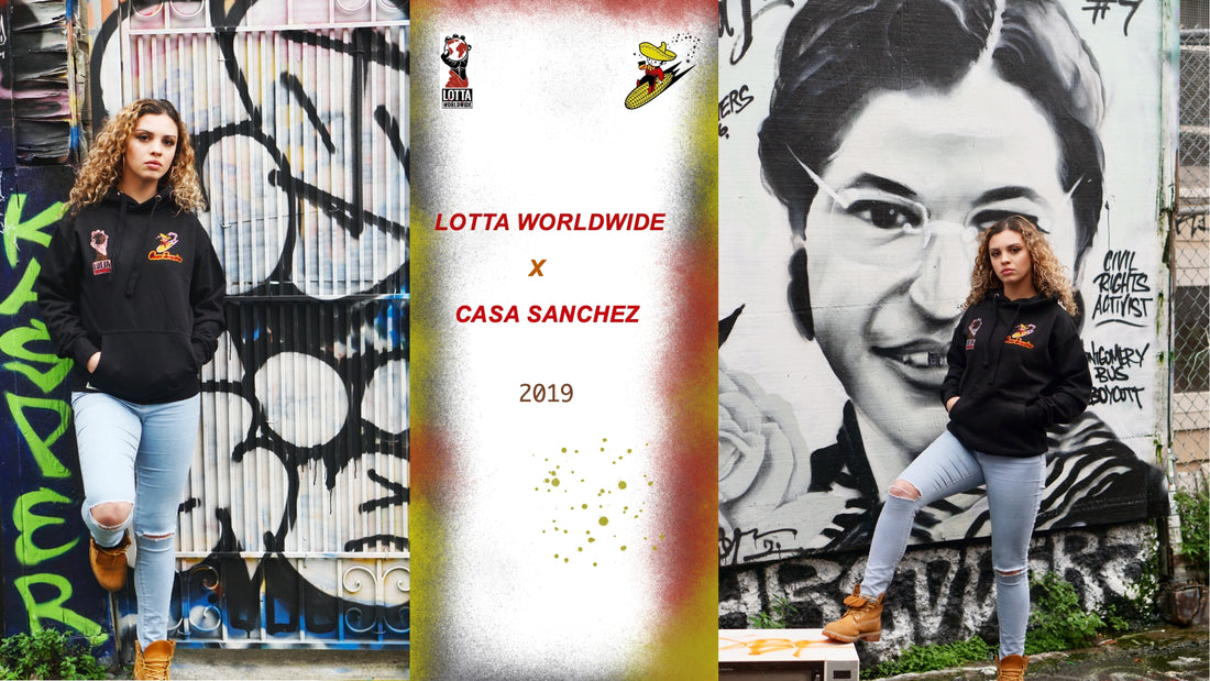 Casa Sanchez X LOTTAWORLDWIDE Limited Edition Hoodies